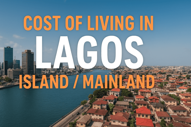 Cost of Living in Lagos: Island vs Mainland