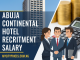 Abuja Continental Hotel Recruitment Salary