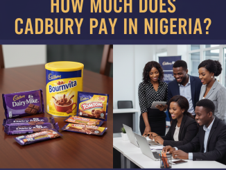 How much does Cadbury pay in Nigeria?