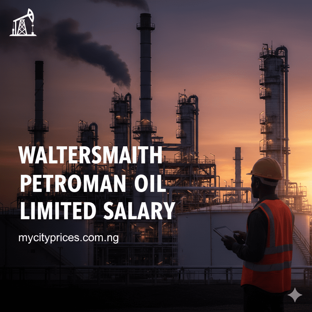 How Much Is Waltersmith Petroman Oil Limited Salary in Nigeria