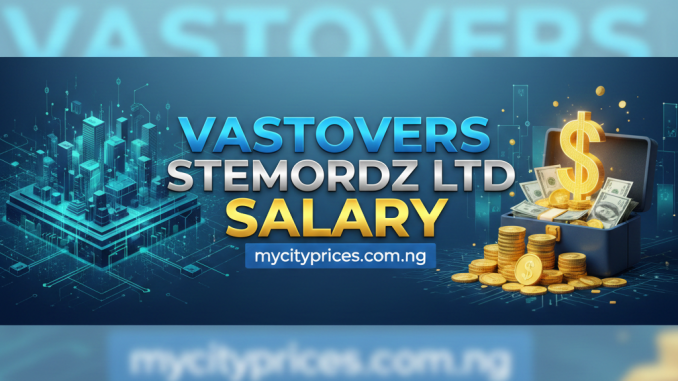 Vastovers Stemordz Group Ltd Salary