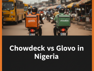 Chowdeck vs Glovo Nigeria