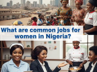 Common jobs for women in Nigeria