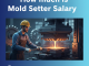 Mold Setter Salary