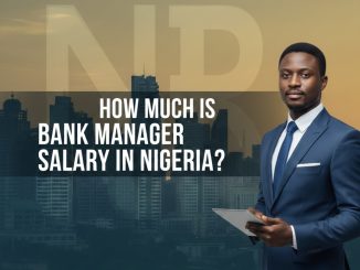 Bank Manager Salary in Nigeria