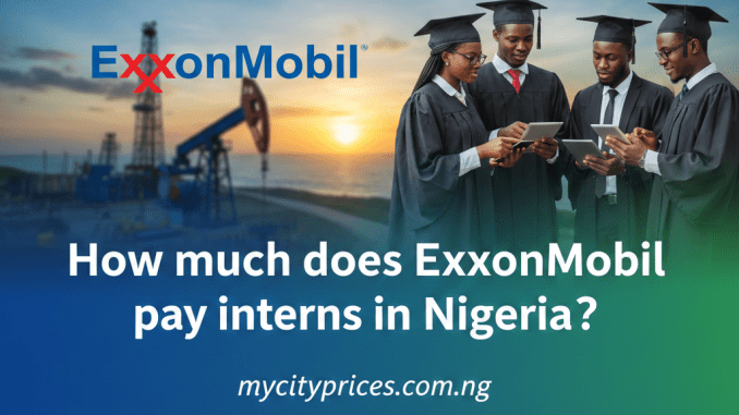 How much does ExxonMobil pay interns in Nigeria?